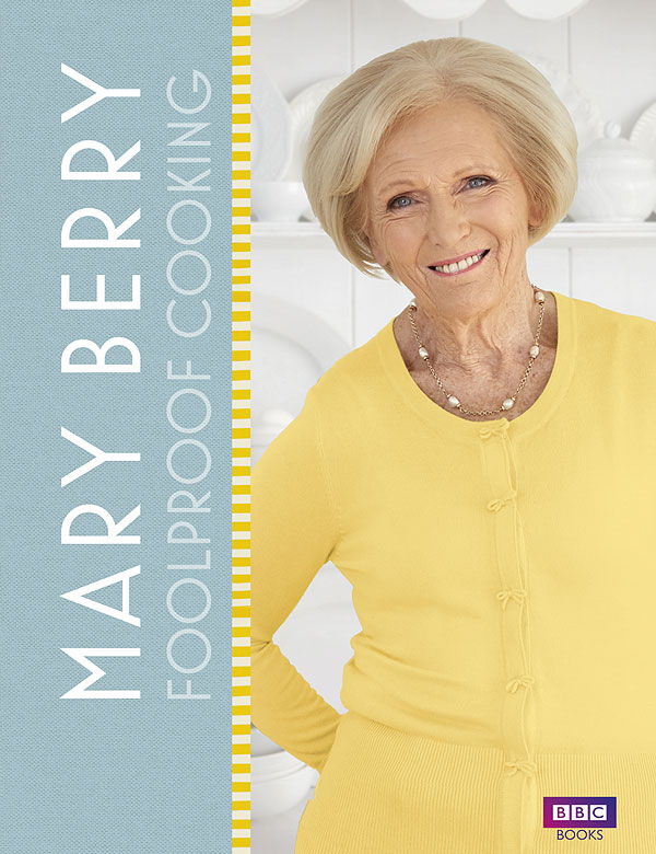 Mary Berry Foolproof Cooking